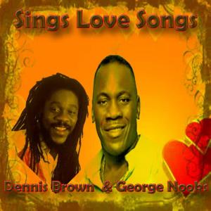 อัลบัม Dennis Brown & George Nooks Sings Love Songs ศิลปิน Dennis Brown