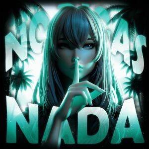 Listen to NO DIGAS NADA (Sped Up) song with lyrics from svlient