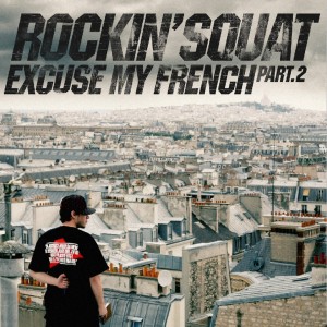 อัลบัม Excuse My French, Vol. 2 (Explicit) ศิลปิน Rockin' Squat