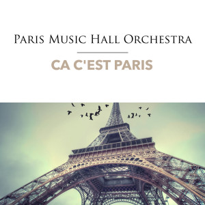 Paris Music Hall Orchestra的專輯Ca C'est Paris