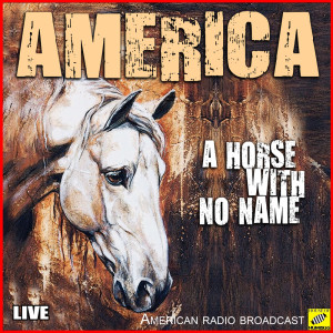 Dengarkan lagu California Revisited (Live) nyanyian America dengan lirik