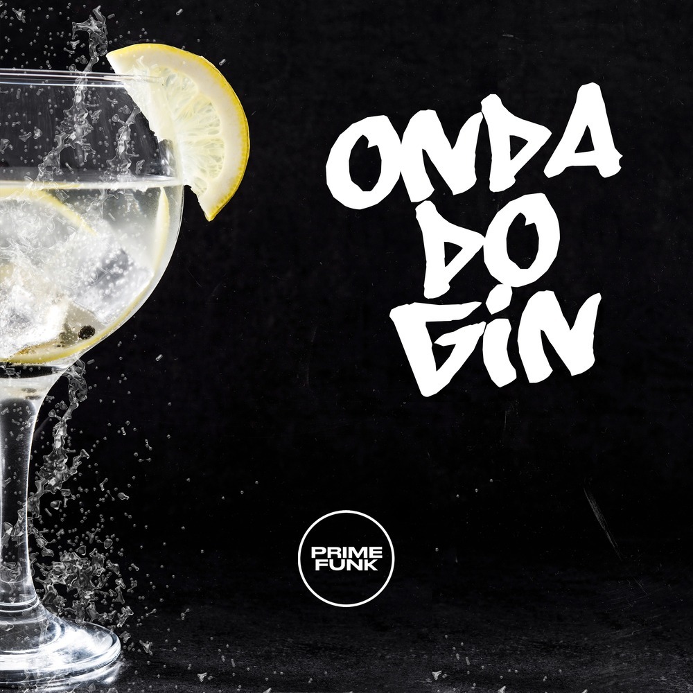 ONDA DO GIN (Explicit)
