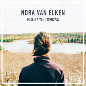 ดาวน์โหลดและฟังเพลง Missing You (Casp:r Remix) พร้อมเนื้อเพลงจาก Nora Van Elken