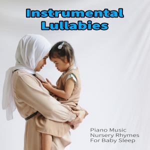 Album Instrumental Lullabies: Piano Music Nursery Rhymes For Baby Sleep from Sleeping Baby Songs