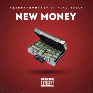 收聽Skinnyfromthe9的New Money (Explicit)歌詞歌曲