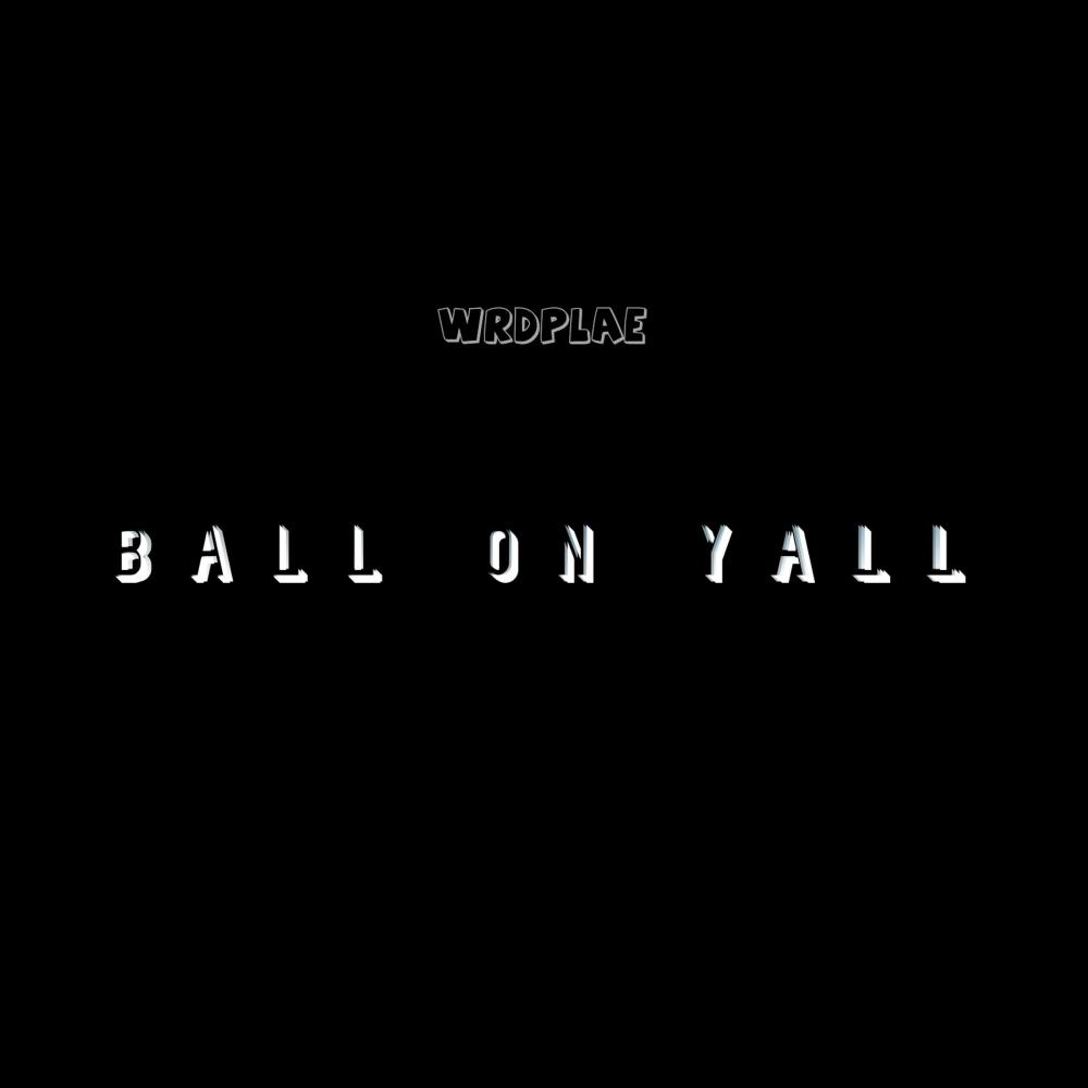 Ball On Y'all