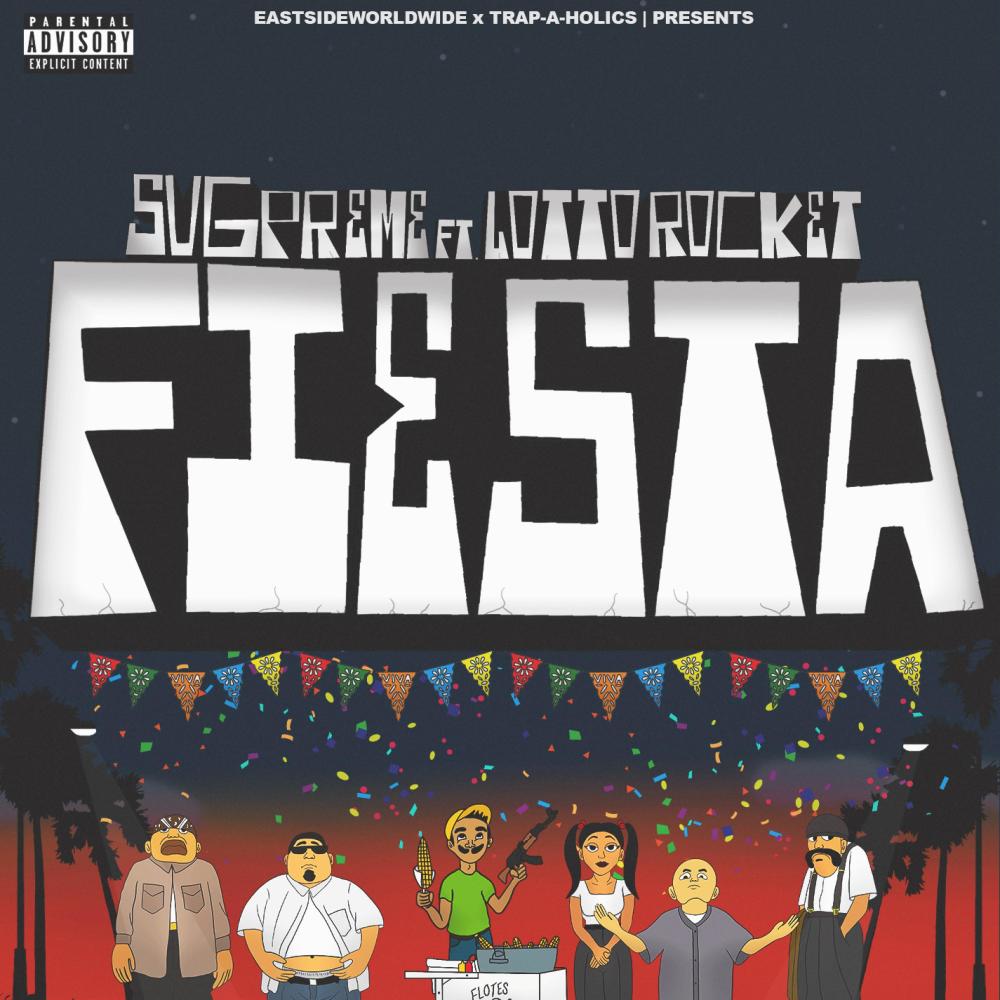FIESTA (feat. SVGPREME, Lotto Rocket & Trap-A-Holics) (Explicit)