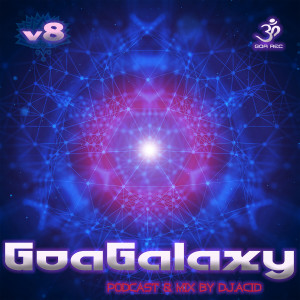 Acid Mike的專輯Goa Galaxy, Vol. 8 (Podcast & Mix)