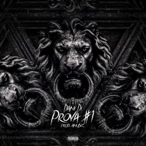 ดาวน์โหลดและฟังเพลง Prova 1 (Explicit) พร้อมเนื้อเพลงจาก DANI DI