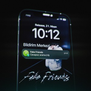 Listen to FAKE FRIENDS (Explicit) song with lyrics from Fro