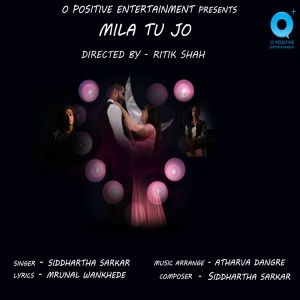 Listen to Mila Tu Jo song with lyrics from Siddhartha Sarkar