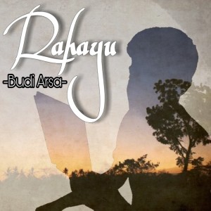 Listen to Rahayu song with lyrics from Budi Arsa