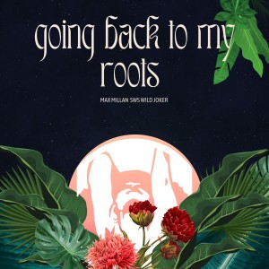 Max Millan的專輯Going Back to My Roots