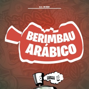 Dengarkan Berimbau Arábico (Explicit) lagu dari DJ Ll dengan lirik