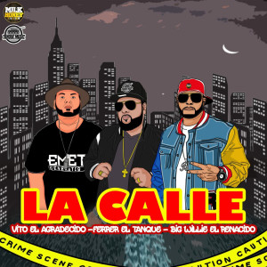 Dengarkan La Calle lagu dari Ferrer el Tanque dengan lirik