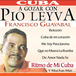 Pío Leyva的專輯A Gozar Con...