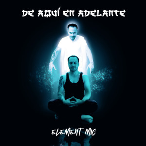 อัลบัม De Aquí en Adelante ศิลปิน ELEMENT MIC