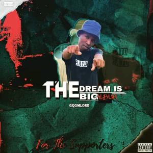 GqoMLorD的專輯The Dream Is Big (Album)