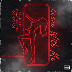 Album Leave With Me (Explicit) from Icy Lando