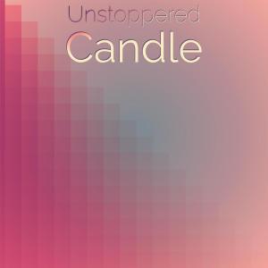 Unstoppered Candle dari Various