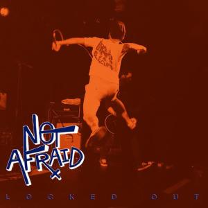 收聽Not Afraid的Locked Out歌詞歌曲