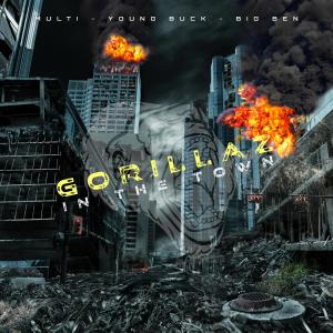 Album Gorillaz in the Town (feat. Young Buck & Big Ben) (Explicit) oleh Multi