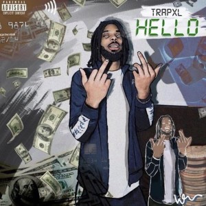 ดาวน์โหลดและฟังเพลง Hello (Explicit) พร้อมเนื้อเพลงจาก Trap XL