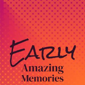 Various Artists的專輯Early Amazing Memories