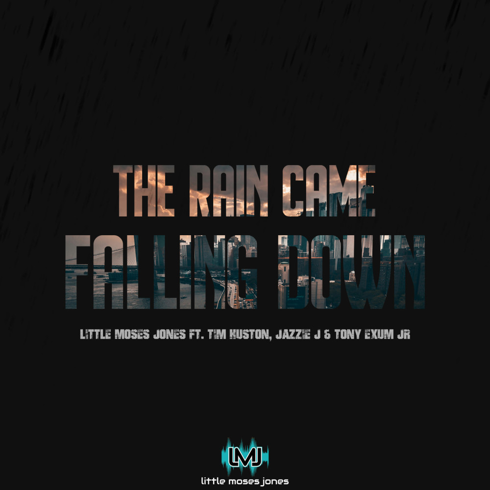 The Rain Came Falling Down