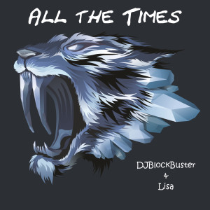 收聽DJBlockBuster的All the Times歌詞歌曲