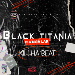 Album Pia Nga Lar (Explicit) from Black Titania