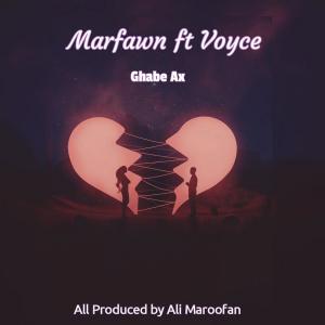 收听Marfawn的Ghabe Ax(feat. Voyce)歌词歌曲