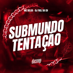 Album SUBMUNDO TENTAÇÃO (Explicit) from 