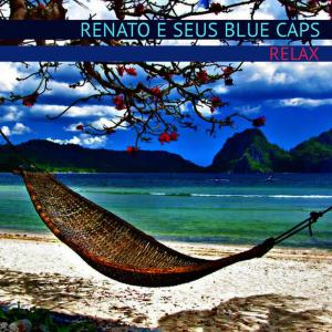 ดาวน์โหลดและฟังเพลง Relax พร้อมเนื้อเพลงจาก Renato e seus Blue Caps