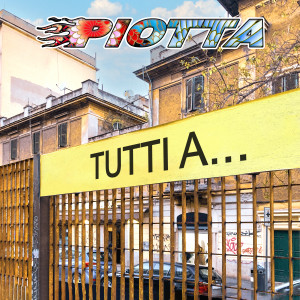 piotta的專輯Tutti A... (Explicit)