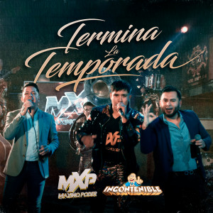 收聽MXP Máximo Poder的Termina La Temporada (Explicit)歌詞歌曲
