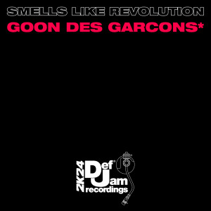 收聽Goon Des Garcons的Smells Like Revolution (Explicit)歌詞歌曲