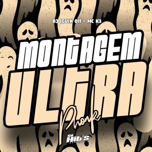 ดาวน์โหลดและฟังเพลง Montagem Ultra Phonk (Explicit) พร้อมเนื้อเพลงจาก DJ IGUIN 011
