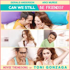 收聽Toni Gonzaga的Can We Still Be Friends (From "Can We Still Be Friends")歌詞歌曲