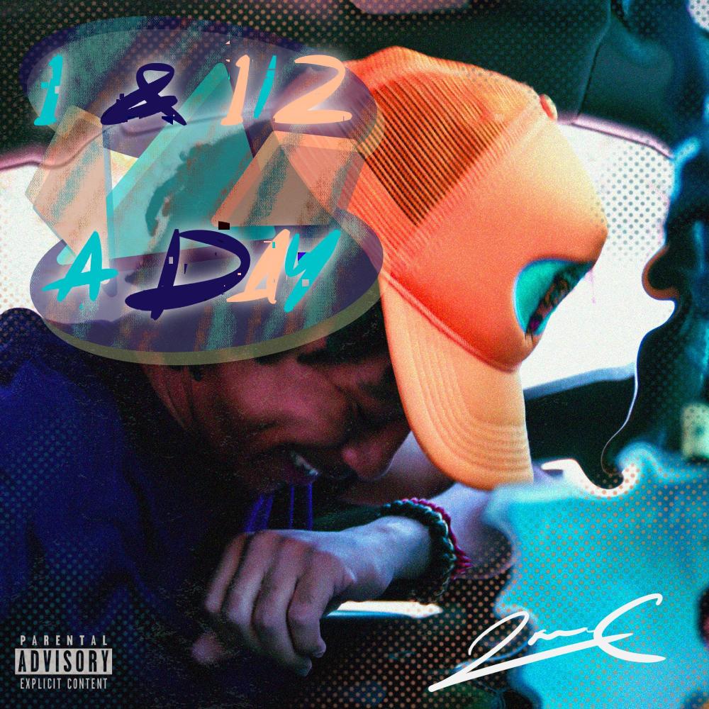 1 & 1/2 A DAY (Explicit)