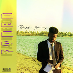 Album Faded (Explicit) from Rockstar Johnny