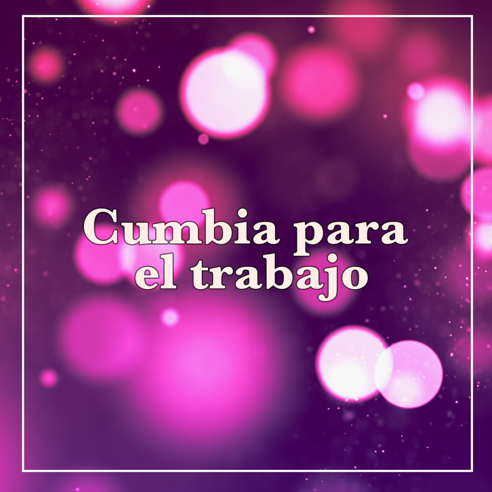 Que No Pare La Cumbia