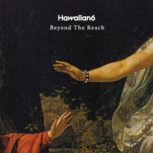 Hawaiian6的专辑Beyond the Reach