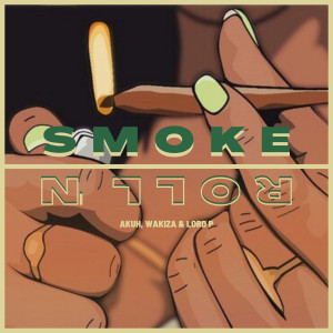 ดาวน์โหลดและฟังเพลง Smoke 'N Roll พร้อมเนื้อเพลงจาก Akuh
