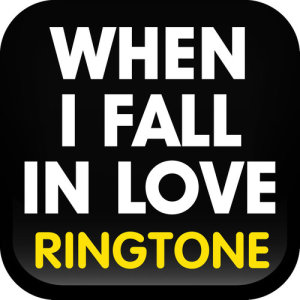 收聽Ringtone Masters的When I Fall in Love Ringtone歌詞歌曲