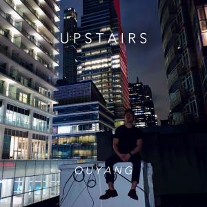 ดาวน์โหลดและฟังเพลง UPSTAIRS (Explicit) พร้อมเนื้อเพลงจาก Ouyang