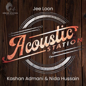 อัลบัม Jee Loon (From "Acoustic Station") ศิลปิน Kashan Admani & Friends