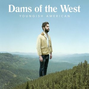 ดาวน์โหลดและฟังเพลง Youngish Americans พร้อมเนื้อเพลงจาก Dams Of The West