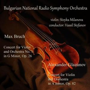 Vassil Stefanov的專輯Max Bruch - Alexander Glazunov: Concerts for Violin and Orchestra
