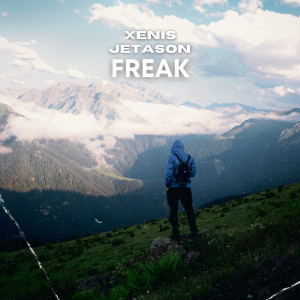 Dengarkan Freak lagu dari Xenis dengan lirik